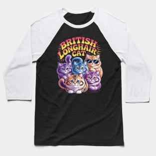 90's British Longhair Cat Highland Straight Baseball T-Shirt